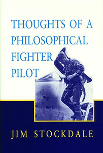 Thoughts of a Philosophical Fighter Pilot By James B. Stockdale - Paperback Thoughts of a Philosophical Fighter Pilot By James B. Stockdale - Paperback