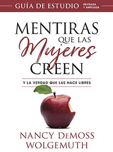 Mentiras Que Las Mujeres Creen, Gua de Estudio By Nancy DeMoss Wolgemuth - Paperback Mentiras Que Las Mujeres Creen, Gua de Estudio By Nancy DeMoss Wolgemuth - Paperback