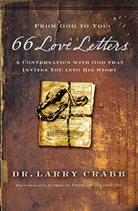 66 Love Letters: A Conversation with God That Invites You Into His Story By Larry Crabb - Paperback 66 Love Letters: A Conversation with God That Invites You Into His Story By Larry Crabb - Paperback