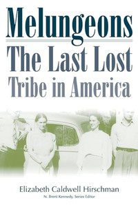 Melungeons: The Last Lost Tribe In America By Elizabeth Hirschman - Paperback Melungeons: The Last Lost Tribe In America By Elizabeth Hirschman - Paperback