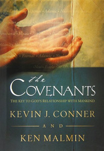 Covenants: The Key to God's Relationship with Mankind By Kevin J. Conner - Paperback Covenants: The Key to God's Relationship with Mankind By Kevin J. Conner - Paperback