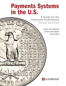 Payments Systems in the U.S.: A Guide for the Payments Professional By Carol Coye Benson - Paperback Payments Systems in the U.S.: A Guide for the Payments Professional By Carol Coye Benson - Paperback