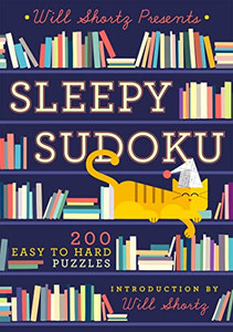 Will Shortz Presents Sleepy Sudoku: 200 Easy to Hard Puzzles By Will Shortz - Paperback Will Shortz Presents Sleepy Sudoku: 200 Easy to Hard Puzzles By Will Shortz - Paperback