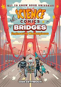 Science Comics: Bridges: Engineering Masterpieces By Dan Zettwoch - Paperback Science Comics: Bridges: Engineering Masterpieces By Dan Zettwoch - Paperback