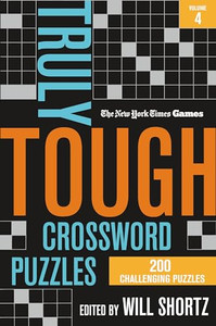 New York Times Games Truly Tough Crossword Puzzles Volume 4: 200 Challenging Puzzles By New York Times - Paperback New York Times Games Truly Tough Crossword Puzzles Volume 4: 200 Challenging Puzzles By New York Times - Paperback