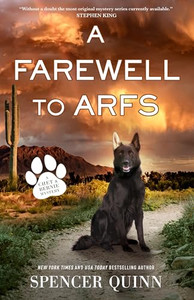 A Farewell to Arfs: A Chet & Bernie Mystery By Spencer Quinn - Hardcover A Farewell to Arfs: A Chet & Bernie Mystery By Spencer Quinn - Hardcover