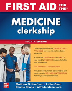 First Aid for the Medicine Clerkship, Fourth Edition By Matthew S. Kaufman - Paperback First Aid for the Medicine Clerkship, Fourth Edition By Matthew S. Kaufman - Paperback