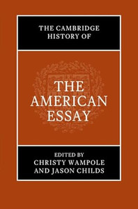 The Cambridge History of the American Essay By Christy Wampole - Hardcover The Cambridge History of the American Essay By Christy Wampole - Hardcover