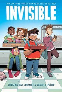 Invisible: A Graphic Novel By Christina Diaz Gonzalez - Hardcover Invisible: A Graphic Novel By Christina Diaz Gonzalez - Hardcover
