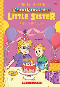 Karen's Birthday (Baby-Sitters Little Sister #7) By Ann M. Martin - Paperback Karen's Birthday (Baby-Sitters Little Sister #7) By Ann M. Martin - Paperback