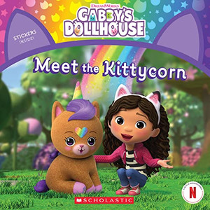Meet the Kittycorn (Gabby's Dollhouse Storybook) By Gabhi Martins - Paperback Meet the Kittycorn (Gabby's Dollhouse Storybook) By Gabhi Martins - Paperback