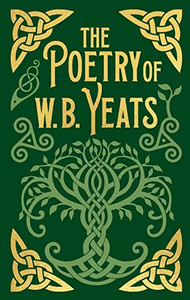 The Poetry of W. B. Yeats: Gilded Pocket Edition By W. B. Yeats - Hardcover The Poetry of W. B. Yeats: Gilded Pocket Edition By W. B. Yeats - Hardcover