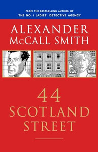 44 Scotland Street: 44 Scotland Street Series (1) By Alexander McCall Smith - Paperback 44 Scotland Street: 44 Scotland Street Series (1) By Alexander McCall Smith - Paperback