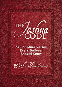 The Joshua Code: 52 Scripture Verses Every Believer Should Know By O. S. Hawkins - Leather The Joshua Code: 52 Scripture Verses Every Believer Should Know By O. S. Hawkins - Leather