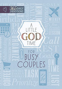 A Little God Time for Busy Couples: 365 Daily Devotions By Broadstreet Publishing Group LLC - Paperback A Little God Time for Busy Couples: 365 Daily Devotions By Broadstreet Publishing Group LLC - Paperback