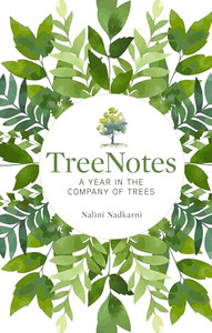 Treenotes: A Year in the Company of Trees By Nalini Nadkarni - Hardcover Treenotes: A Year in the Company of Trees By Nalini Nadkarni - Hardcover