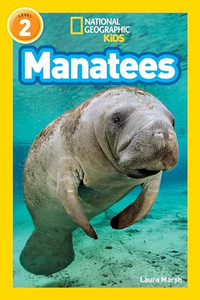 Manatees (National Geographic Kids Readers, Level 2) By Laura Marsh - Paperback Manatees (National Geographic Kids Readers, Level 2) By Laura Marsh - Paperback