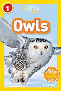 Owls (National Geographic Kids Readers, Level 1) By Laura Marsh - Paperback Owls (National Geographic Kids Readers, Level 1) By Laura Marsh - Paperback