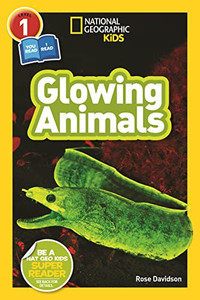 Glowing Animals (National Geographic Kids Readers, Level 1/Co-Reader) By Rose Davidson - Paperback Glowing Animals (National Geographic Kids Readers, Level 1/Co-Reader) By Rose Davidson - Paperback