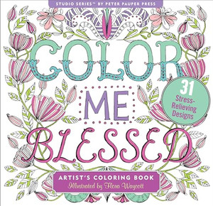 Color Me Blessed Adult Coloring Book (31 Stress-Relieving Designs) By Peter Pauper Press Inc - Novelty Color Me Blessed Adult Coloring Book (31 Stress-Relieving Designs) By Peter Pauper Press Inc - Novelty