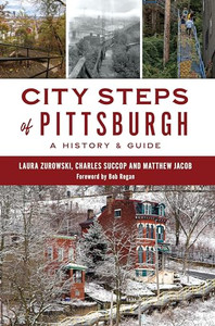 City Steps of Pittsburgh: A History & Guide By Laura Zurowski - Paperback City Steps of Pittsburgh: A History & Guide By Laura Zurowski - Paperback