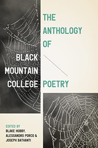 The Anthology of Black Mountain College Poetry By Blake Hobby - Paperback The Anthology of Black Mountain College Poetry By Blake Hobby - Paperback