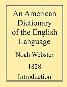 An American Dictionary of the English Language By Noah Webster - Paperback An American Dictionary of the English Language By Noah Webster - Paperback
