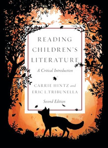 Reading Children's Literature: A Critical Introduction - Second Edition By Carrie Hintz - Paperback Reading Children's Literature: A Critical Introduction - Second Edition By Carrie Hintz - Paperback