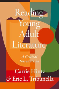 Reading Young Adult Literature: A Critical Introduction By Carrie Hintz - Paperback Reading Young Adult Literature: A Critical Introduction By Carrie Hintz - Paperback