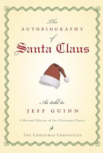 The Autobiography of Santa Claus: A Revised Edition of the Christmas Classic By Jeff Guinn - Paperback The Autobiography of Santa Claus: A Revised Edition of the Christmas Classic By Jeff Guinn - Paperback