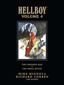 Hellboy Library Volume 4: The Crooked Man and the Troll Witch By Mike Mignola - Hardcover Hellboy Library Volume 4: The Crooked Man and the Troll Witch By Mike Mignola - Hardcover
