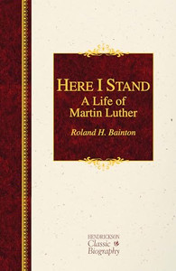 Here I Stand: A Life of Martin Luther: A Life of Martin Luther By Roland H. Bainton - Hardcover Here I Stand: A Life of Martin Luther: A Life of Martin Luther By Roland H. Bainton - Hardcover