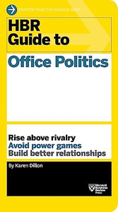 HBR Guide to Office Politics (HBR Guide Series) By Karen Dillon - Paperback HBR Guide to Office Politics (HBR Guide Series) By Karen Dillon - Paperback