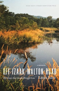 Off Izaak Walton Road: The Grace That Comes Through Loss By Laura Julier - Paperback Off Izaak Walton Road: The Grace That Comes Through Loss By Laura Julier - Paperback