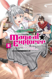 Magical Explorer, Vol. 8 (Light Novel): Reborn as a Side Character in a Fantasy Dating Sim By Iris - Paperback Magical Explorer, Vol. 8 (Light Novel): Reborn as a Side Character in a Fantasy Dating Sim By Iris - Paperback