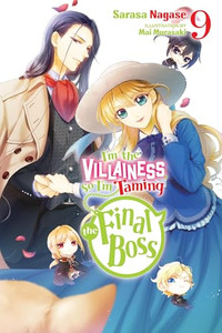 I'm the Villainess, So I'm Taming the Final Boss, Vol. 9 (Light Novel): Volume 9 By Sarasa Nagase - Paperback I'm the Villainess, So I'm Taming the Final Boss, Vol. 9 (Light Novel): Volume 9 By Sarasa Nagase - Paperback