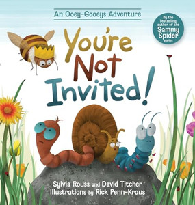 You're Not Invited!: An Ooey-Gooeys Adventure By Sylvia Rouss - Hardcover You're Not Invited!: An Ooey-Gooeys Adventure By Sylvia Rouss - Hardcover