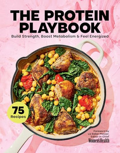 The Protein Playbook: Build Strength, Boost Metabolism, and Feel Energized By Women's Health - Hardcover The Protein Playbook: Build Strength, Boost Metabolism, and Feel Energized By Women's Health - Hardcover