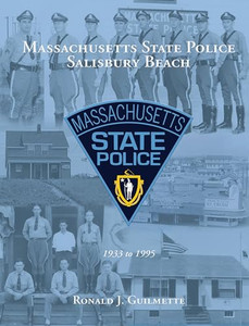 Massachusetts State Police Salisbury Beach By Ronald J. Guilmette - Hardcover Massachusetts State Police Salisbury Beach By Ronald J. Guilmette - Hardcover