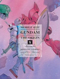 Mobile Suit Gundam: The Origin 10: Solomon By Yoshikazu Yasuhiko - Hardcover Mobile Suit Gundam: The Origin 10: Solomon By Yoshikazu Yasuhiko - Hardcover