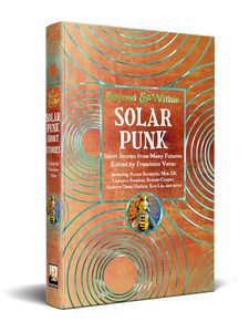 Solarpunk: Short Stories from Many Futures By Francesco Verso - Hardcover Solarpunk: Short Stories from Many Futures By Francesco Verso - Hardcover