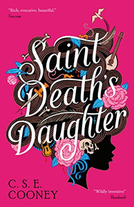 Saint Death's Daughter: 2023 World Fantasy Award Winner! By C. S. E. Cooney - Paperback Saint Death's Daughter: 2023 World Fantasy Award Winner! By C. S. E. Cooney - Paperback