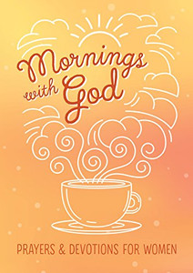 Mornings with God: Prayers and Devotions for Women By Emily Biggers - Paperback Mornings with God: Prayers and Devotions for Women By Emily Biggers - Paperback