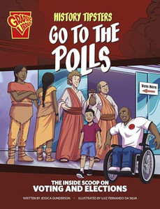 History Tipsters Go to the Polls: The Inside Scoop on Voting and Elections By Jessica Gunderson - Hardcover History Tipsters Go to the Polls: The Inside Scoop on Voting and Elections By Jessica Gunderson - Hardcover