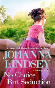 No Choice But Seduction: A Malory Novel By Johanna Lindsey - Mass Market Paperbound No Choice But Seduction: A Malory Novel By Johanna Lindsey - Mass Market Paperbound