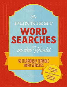 The Punniest Word Searches in the World: 50 Hilariously Terrible Word Searches By Cider Mill Press - Paperback The Punniest Word Searches in the World: 50 Hilariously Terrible Word Searches By Cider Mill Press - Paperback