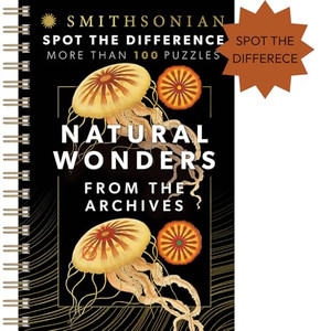 Smithsonian Spot the Difference Natural Wonders from the Archives By Cynthia Fliege - Spiral Smithsonian Spot the Difference Natural Wonders from the Archives By Cynthia Fliege - Spiral