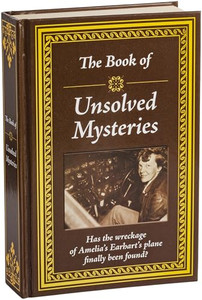 The Book of Unsolved Mysteries By Publications International Ltd - Hardcover The Book of Unsolved Mysteries By Publications International Ltd - Hardcover