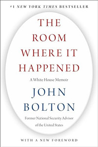 The Room Where It Happened: A White House Memoir By John Bolton - Paperback The Room Where It Happened: A White House Memoir By John Bolton - Paperback