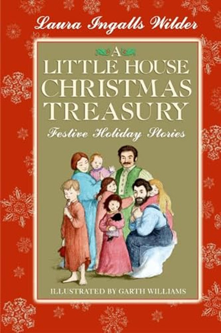 A Little House Christmas Treasury: Festive Holiday Stories: A Christmas Holiday Book for Kids By Laura Ingalls Wilder - Hardcover
